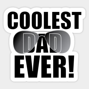 Coolest Dad Ever! Sticker